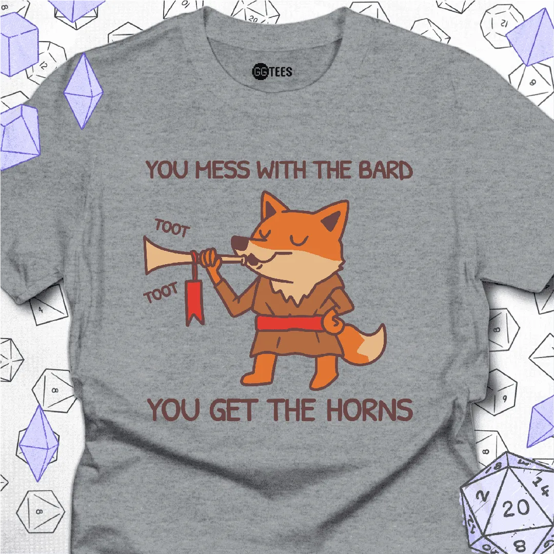 You Mess with the Bard T-Shirt - GG Tees