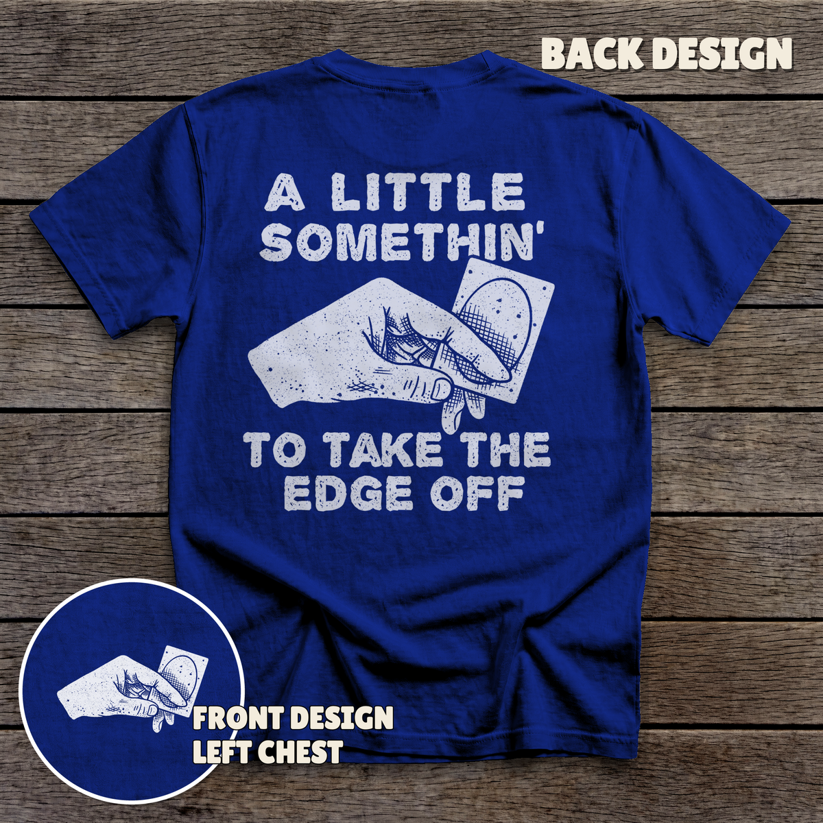 Take the Edge Off - full back print - Navy tee