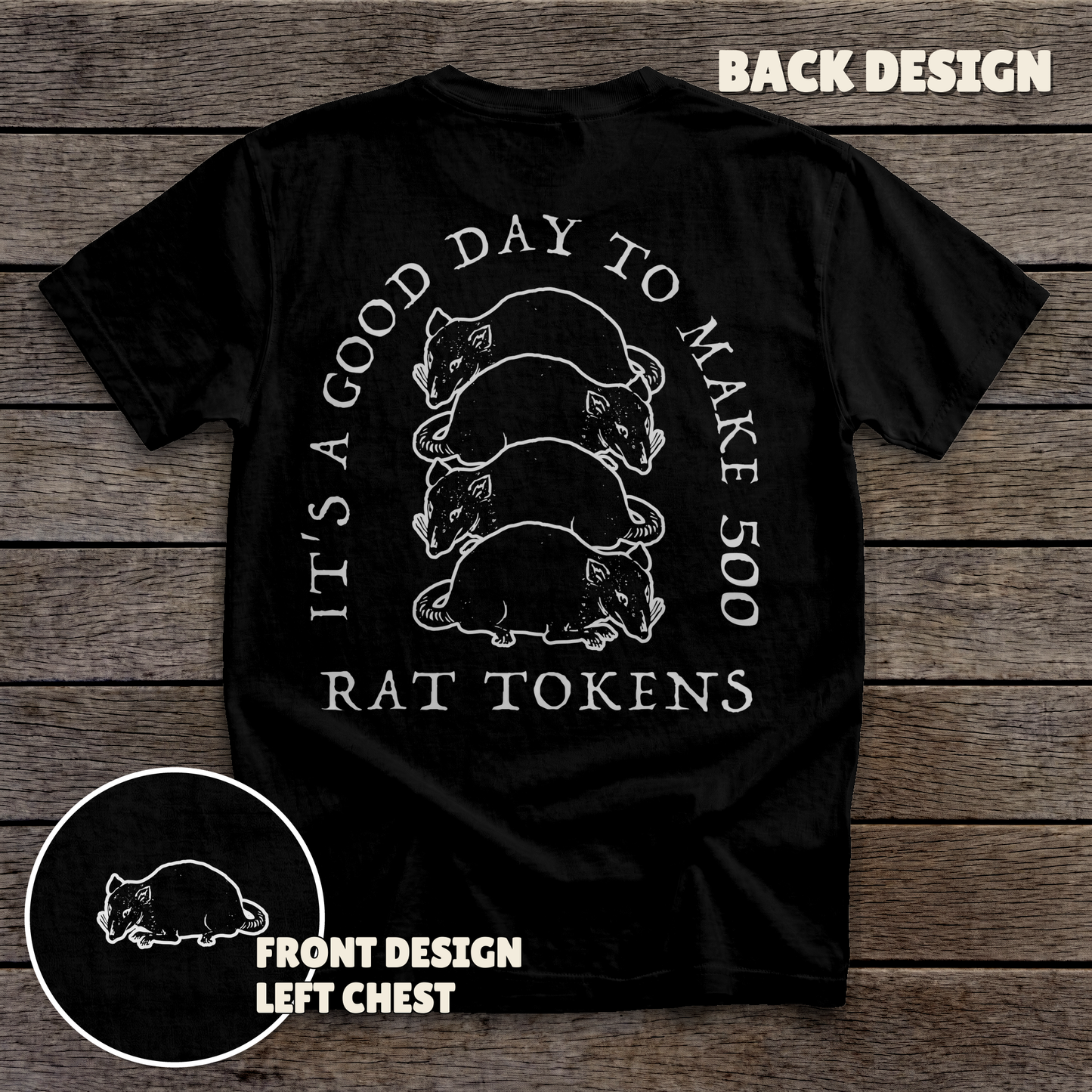 500 Rat Tokens - full back print - Black tee