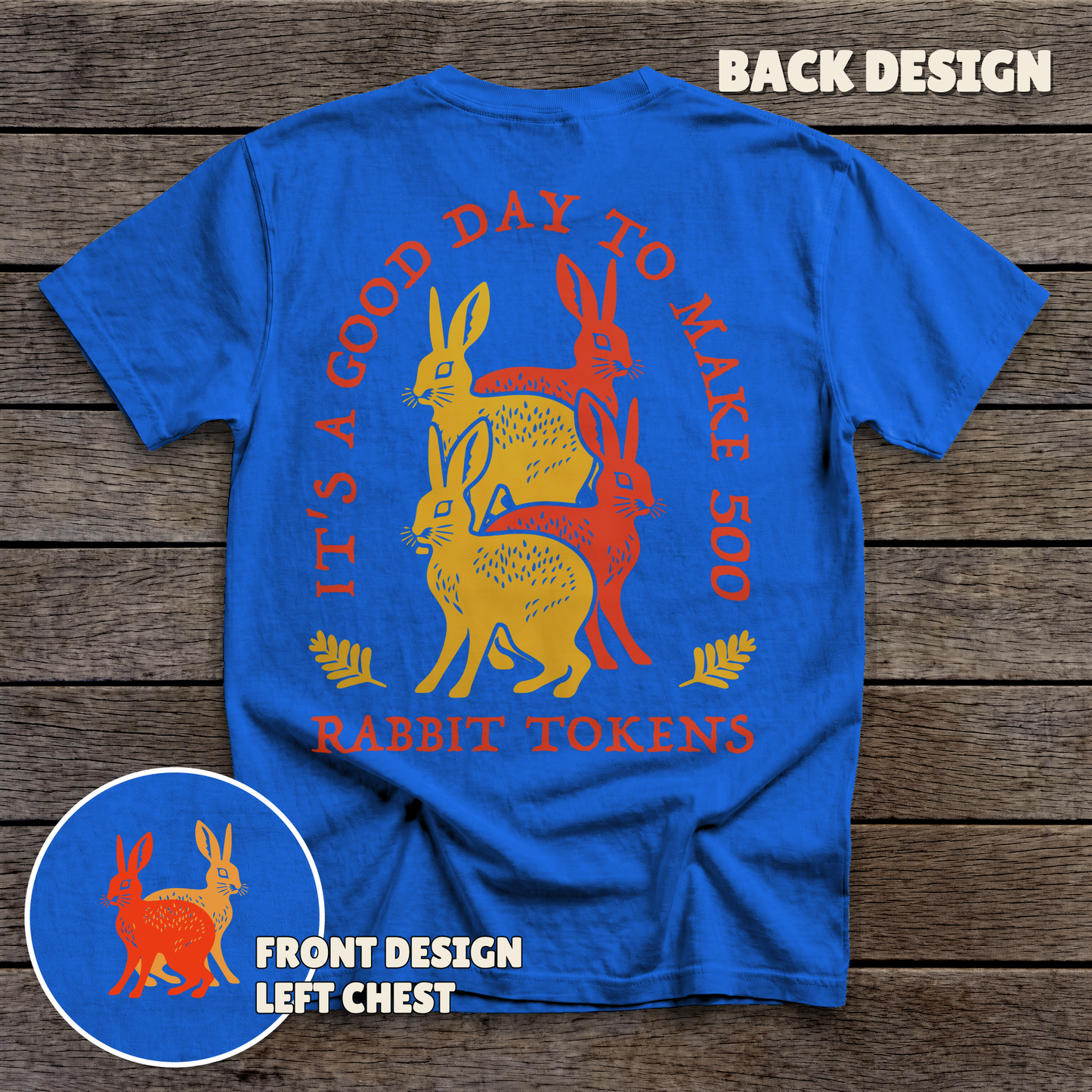500 Rabbits - full back print - Royal tee