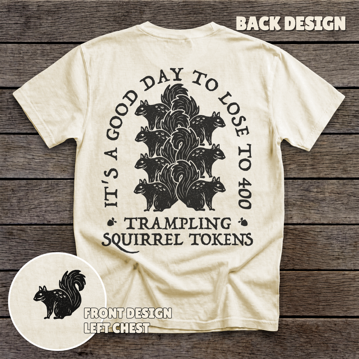 400 Trampling Squirrels - full back print - Sand tee