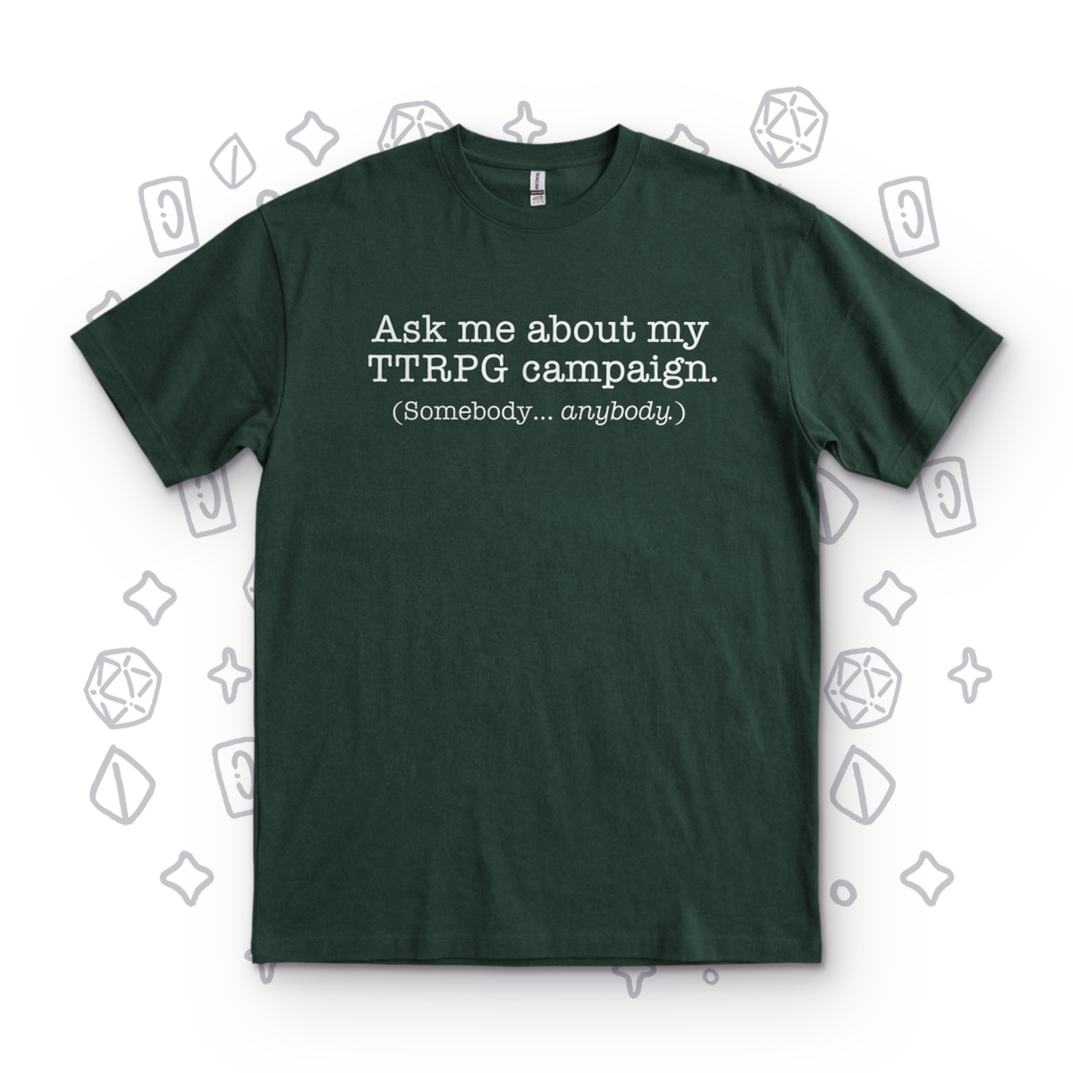 Ask Me About My Campaign - Forest Green