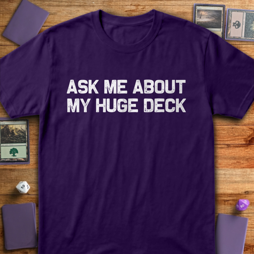 Ask Me About My Huge Deck - Purple