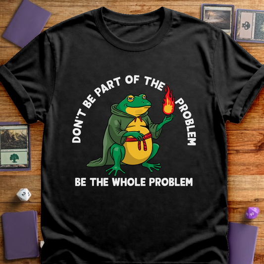 Be the Whole Problem - Black