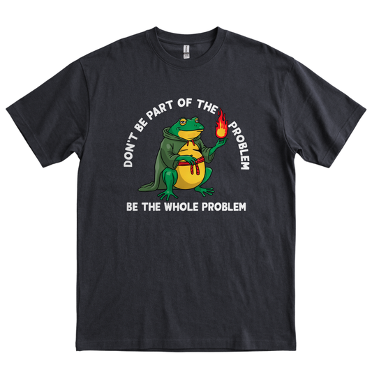 Be the Whole Problem - Black