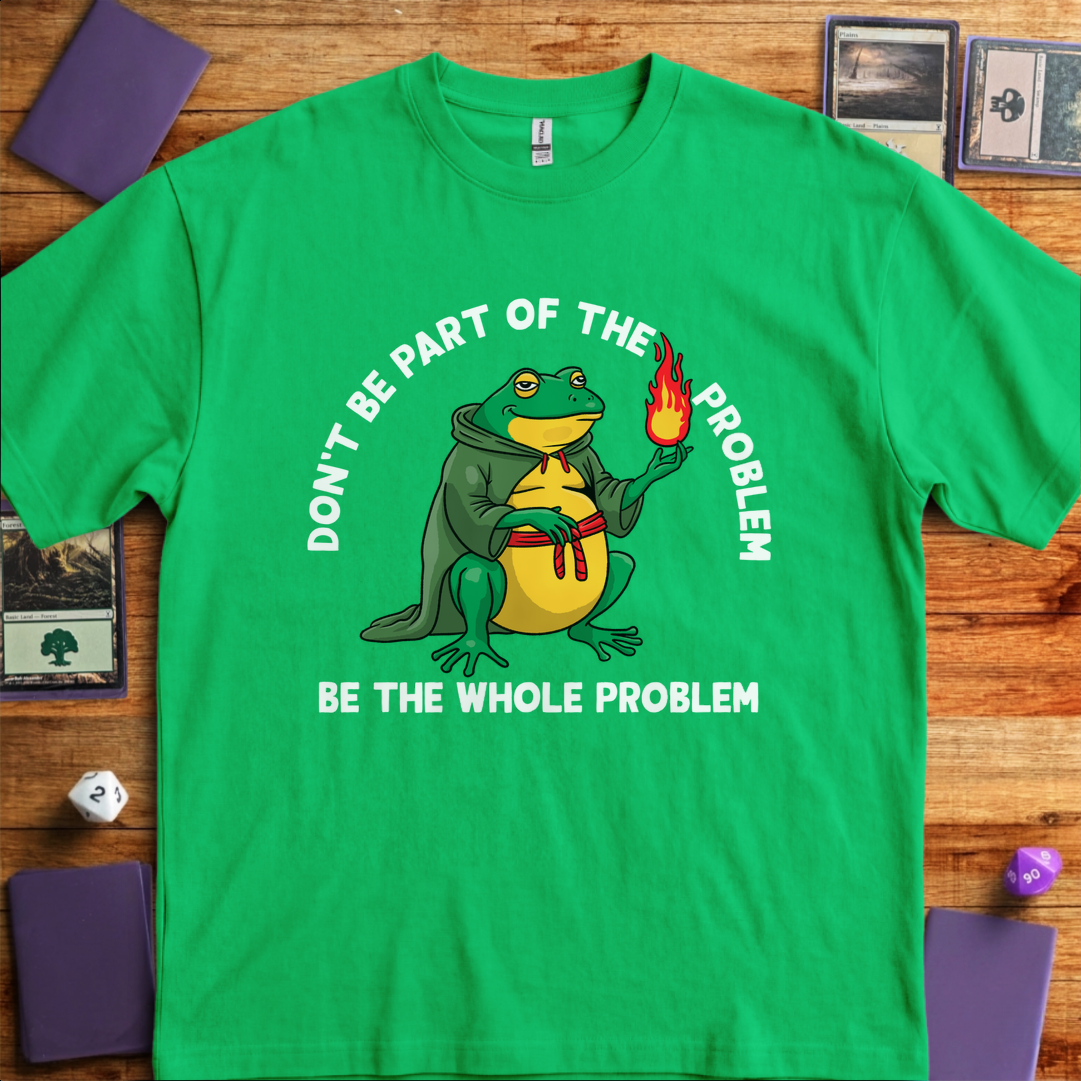Be the Whole Problem - Kelly Green