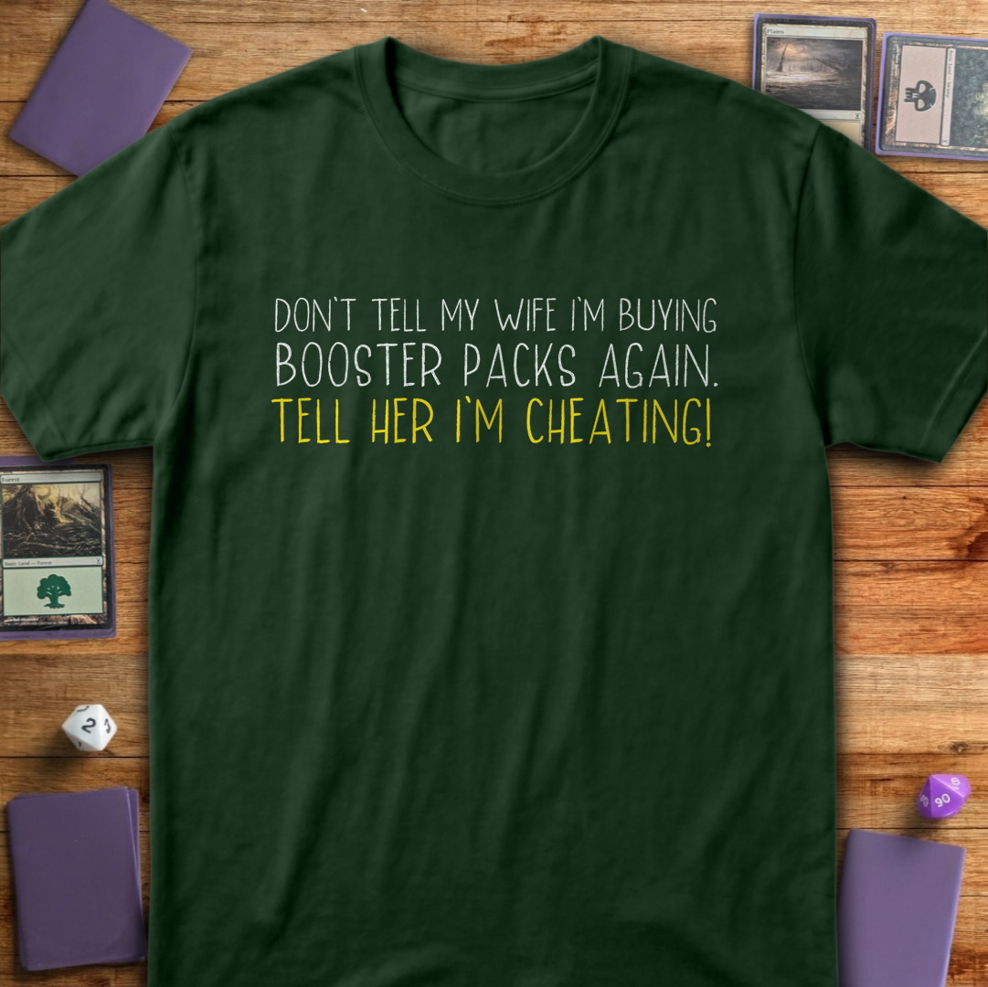 Tell Her I'm Cheating - Forest Green