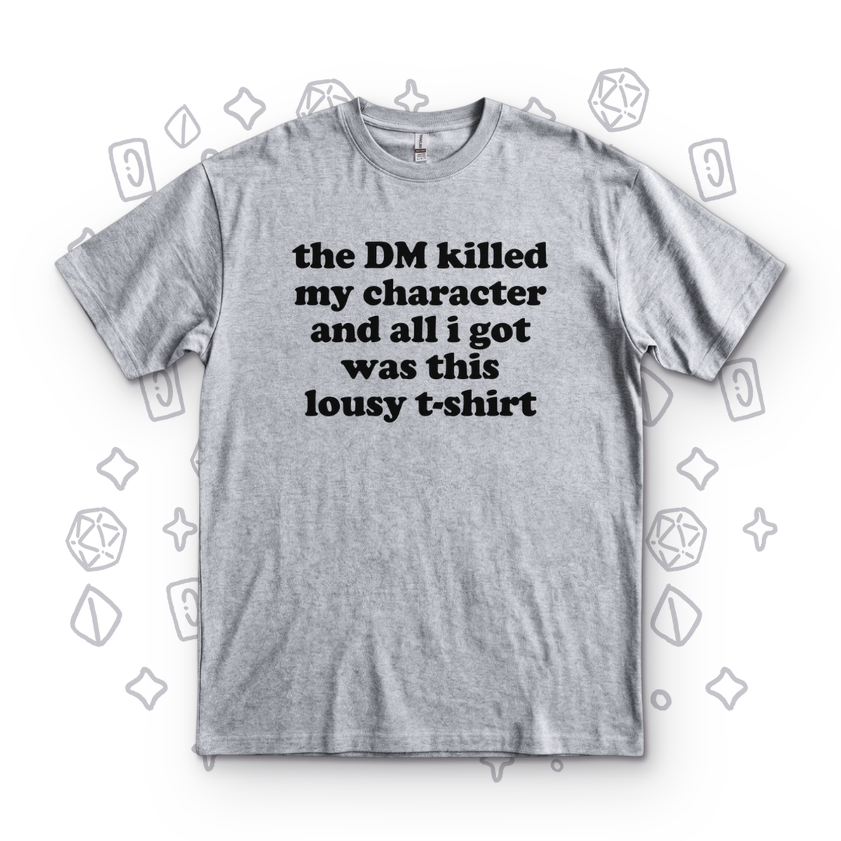 The DM Killed My Character - Sport Grey