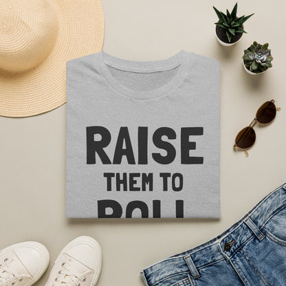 Raise Them To Roll (UK Backup Shirt Monkey)