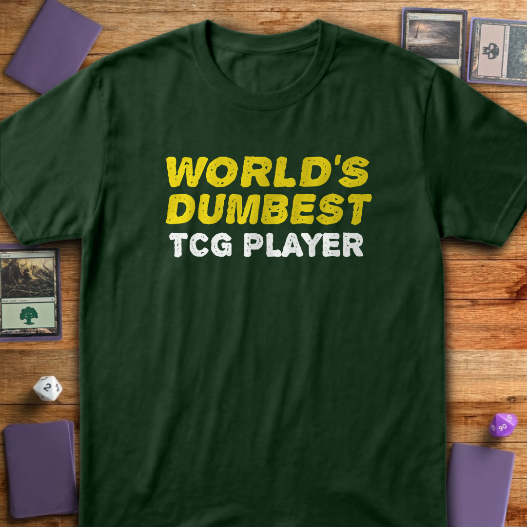 World's Dumbest TCG Player - Forest Green