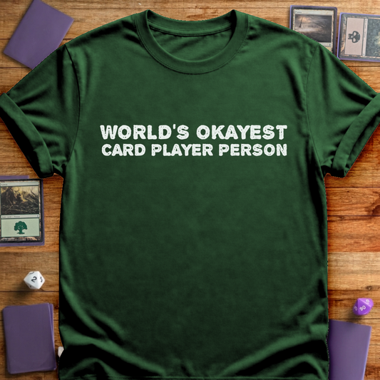 World's Okayest Card Player - Forest Green