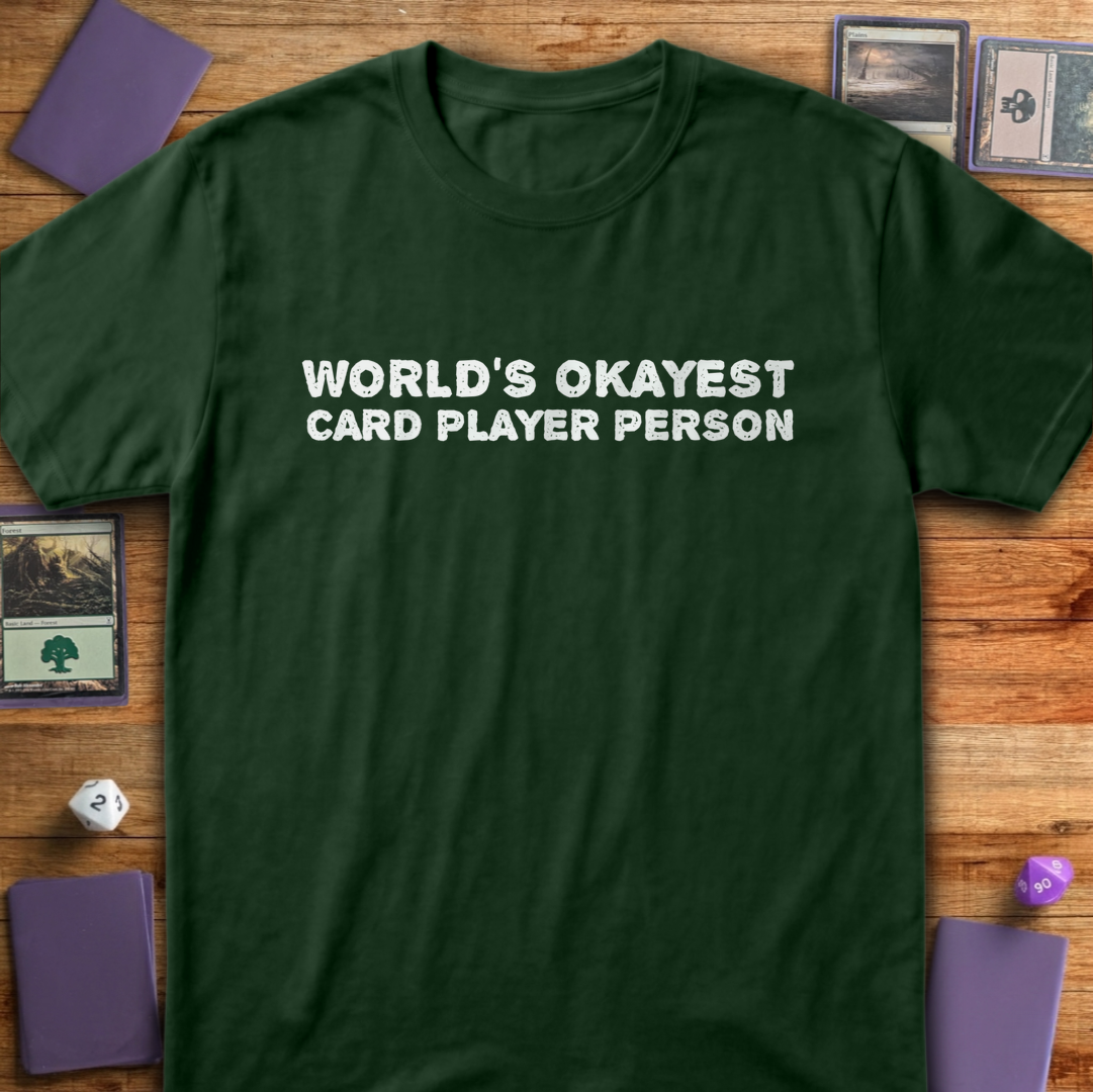 World's Okayest Card Player - Forest Green