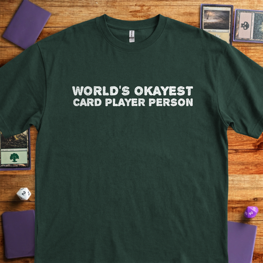World's Okayest Card Player - Forest Green