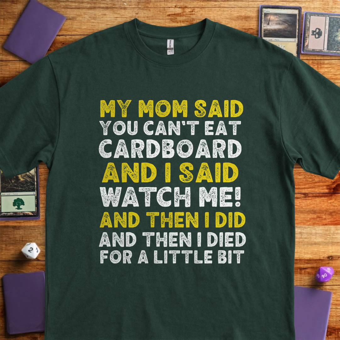 You Can't Eat Cardboard - Forest Green