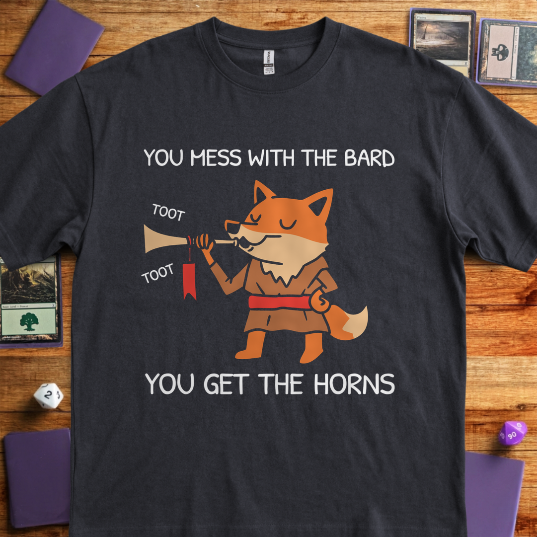 You Mess with the Bard - Black