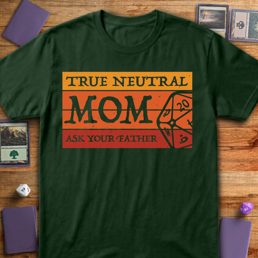 True Neutral Mom - Forest Green