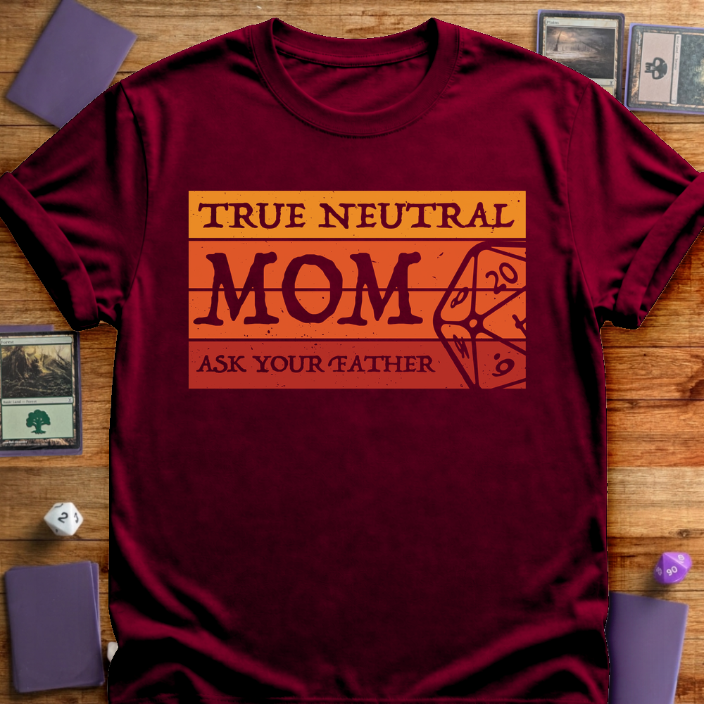 True Neutral Mom - Maroon