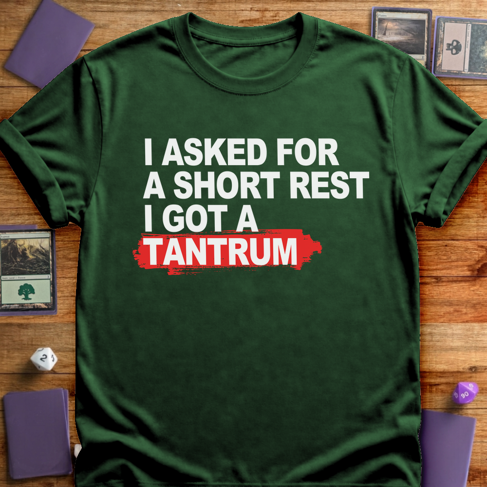 Short Rest Got a Tantrum - Forest Green