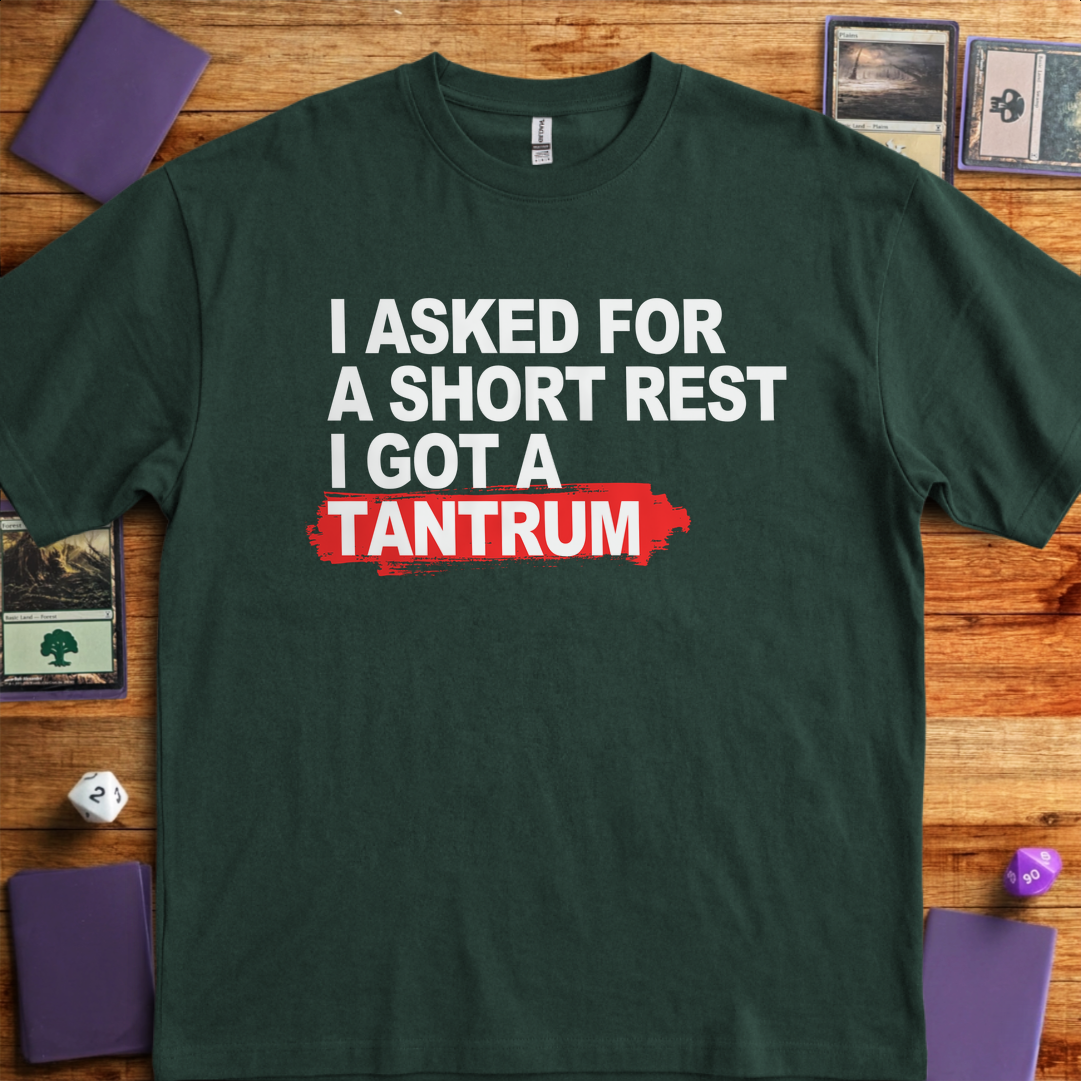 Short Rest Got a Tantrum - Forest Green