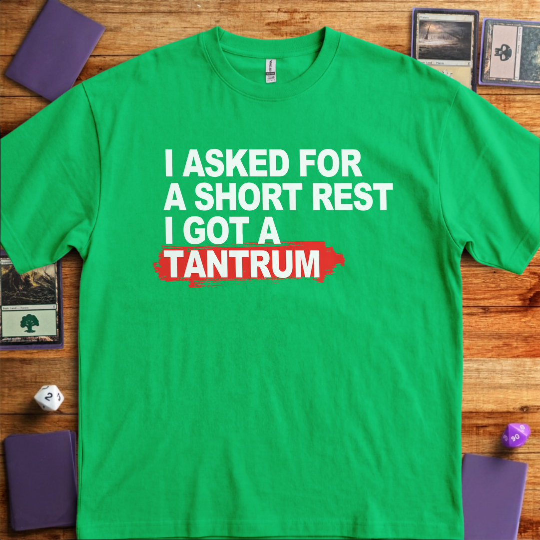 Short Rest Got a Tantrum - Kelly Green