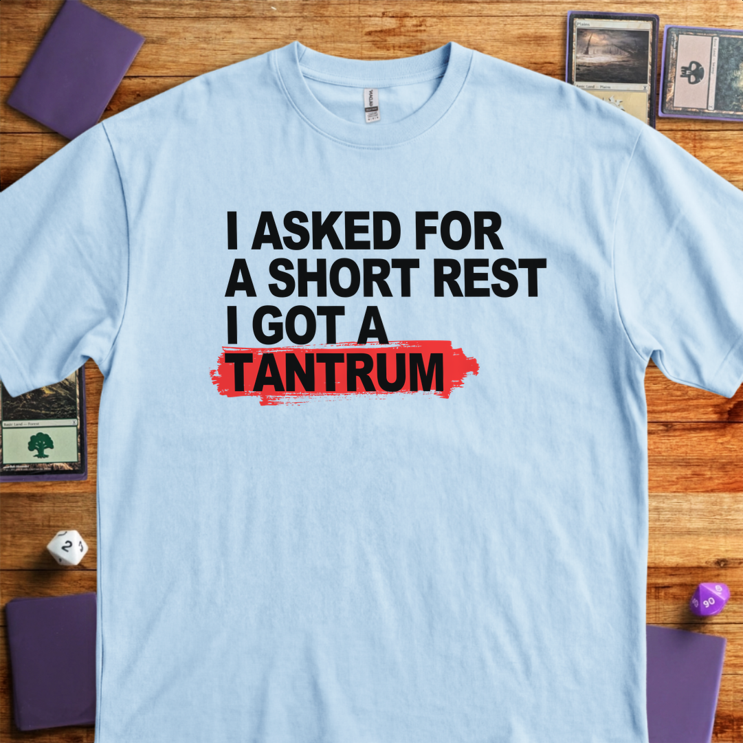 Short Rest Got a Tantrum - Light Blue