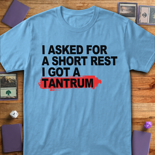 Short Rest Got a Tantrum - Light Blue