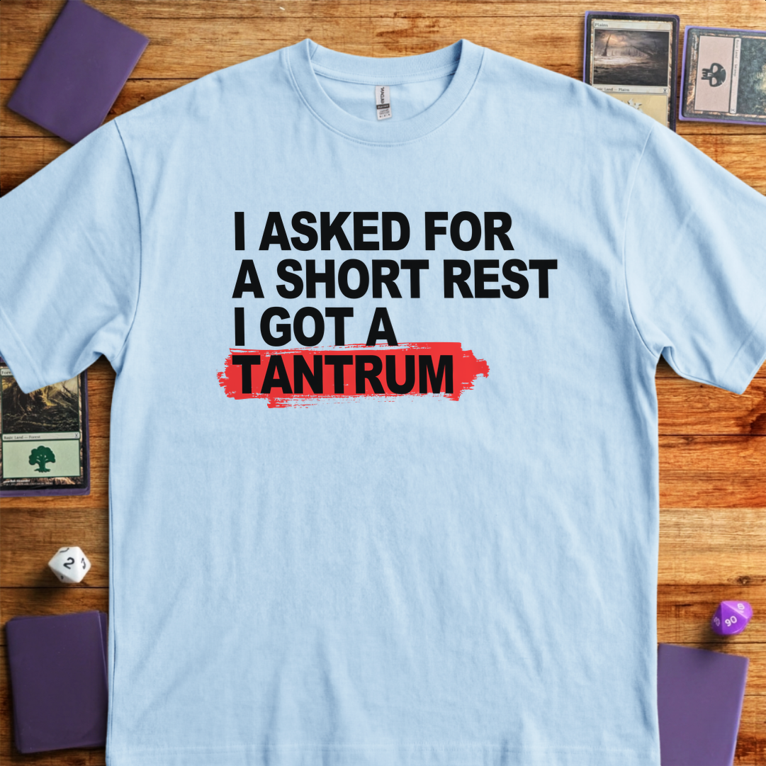 Short Rest Got a Tantrum - Light Blue