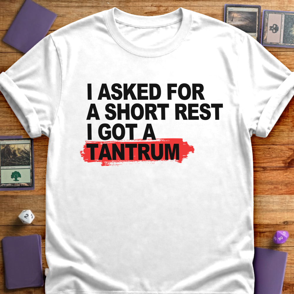 Short Rest Got a Tantrum - White
