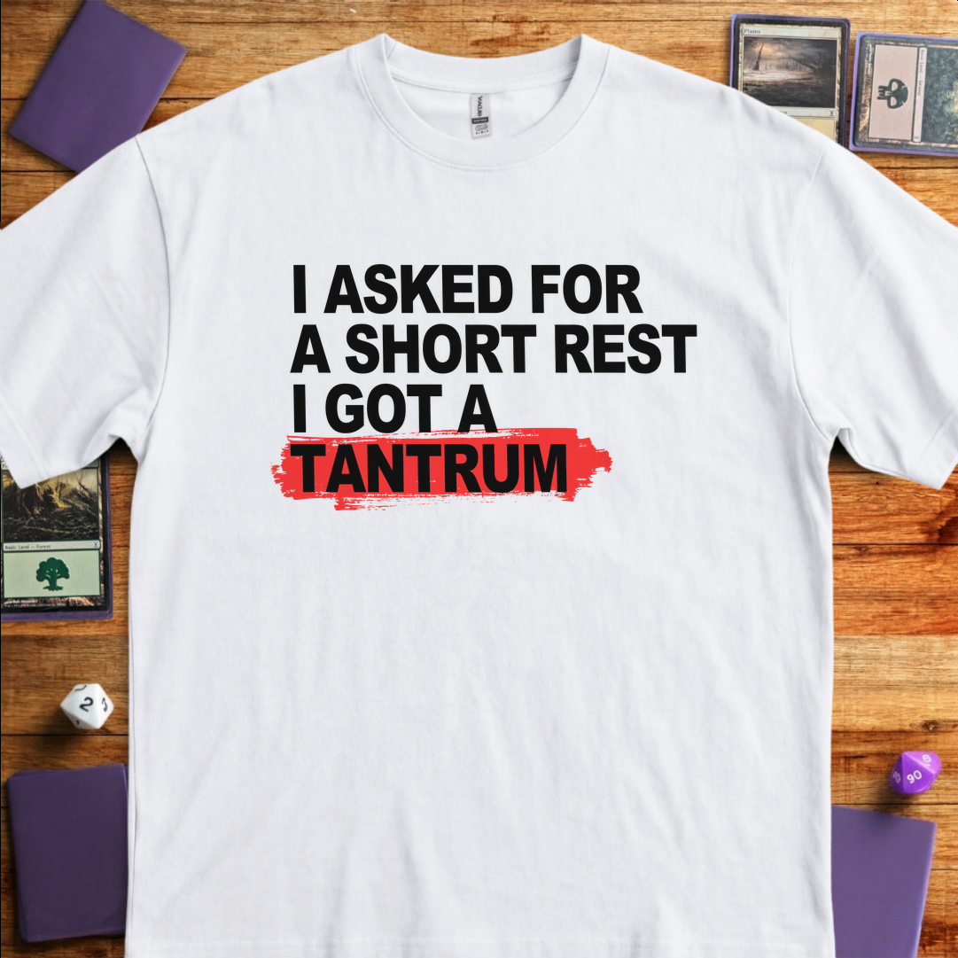 Short Rest Got a Tantrum - White