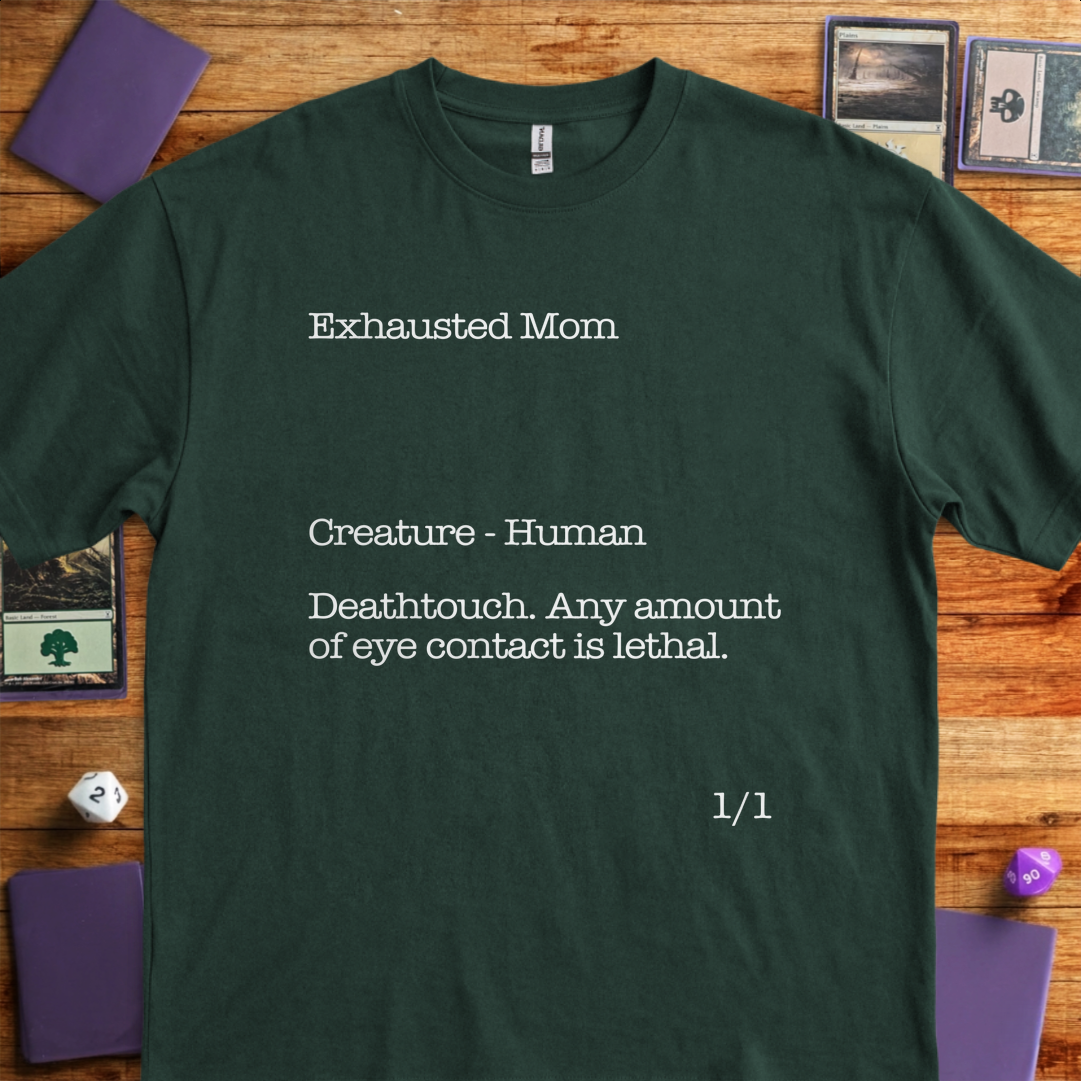 Exhausted Mom - Forest Green