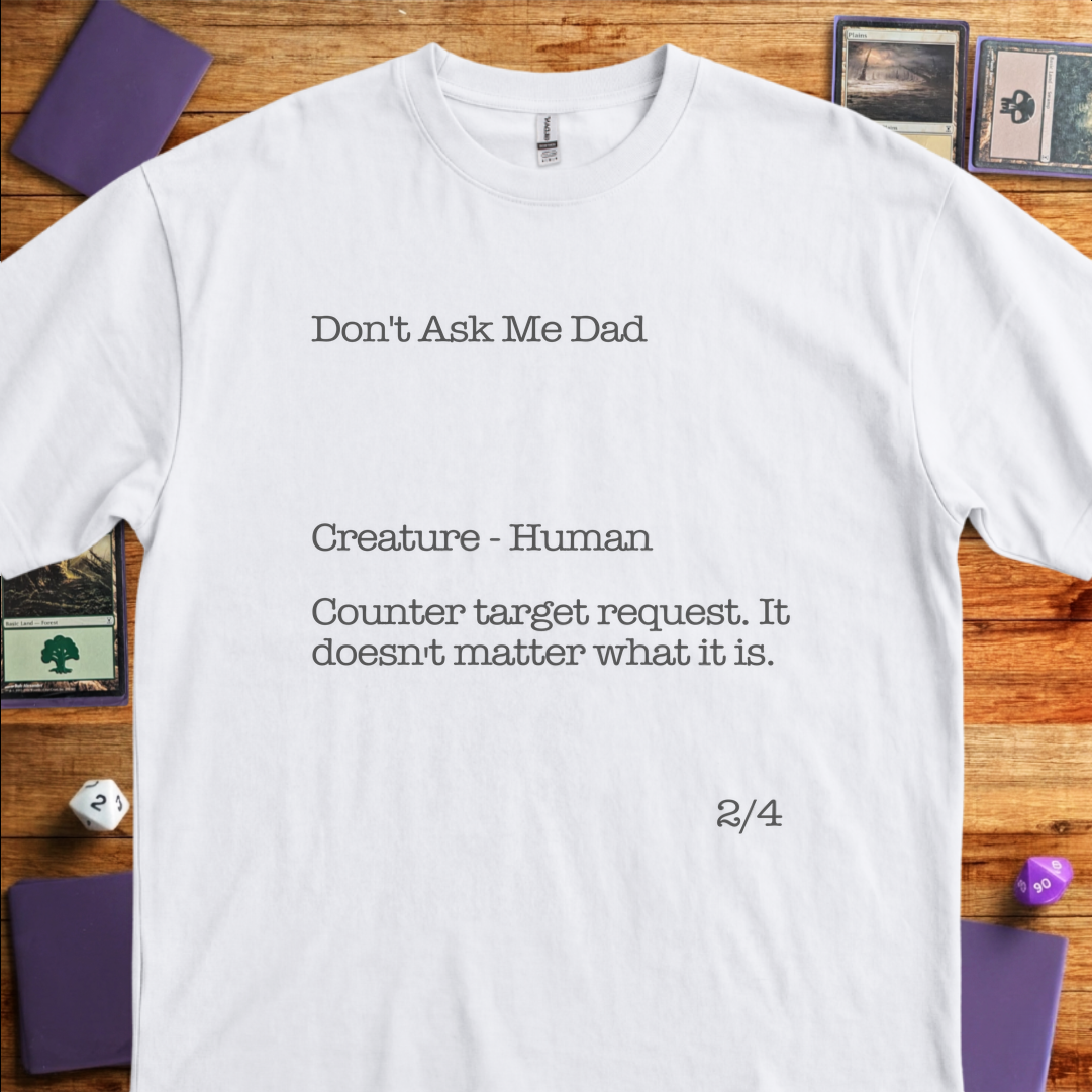 Don't Ask Me Dad - White