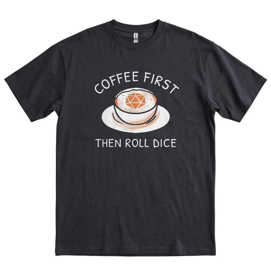 Coffee First Then Dice - Black