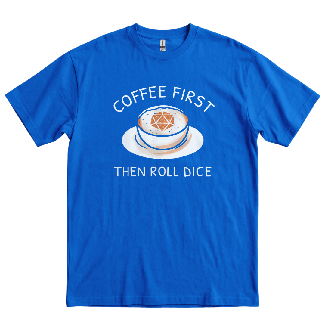 Coffee First Then Dice - Royal