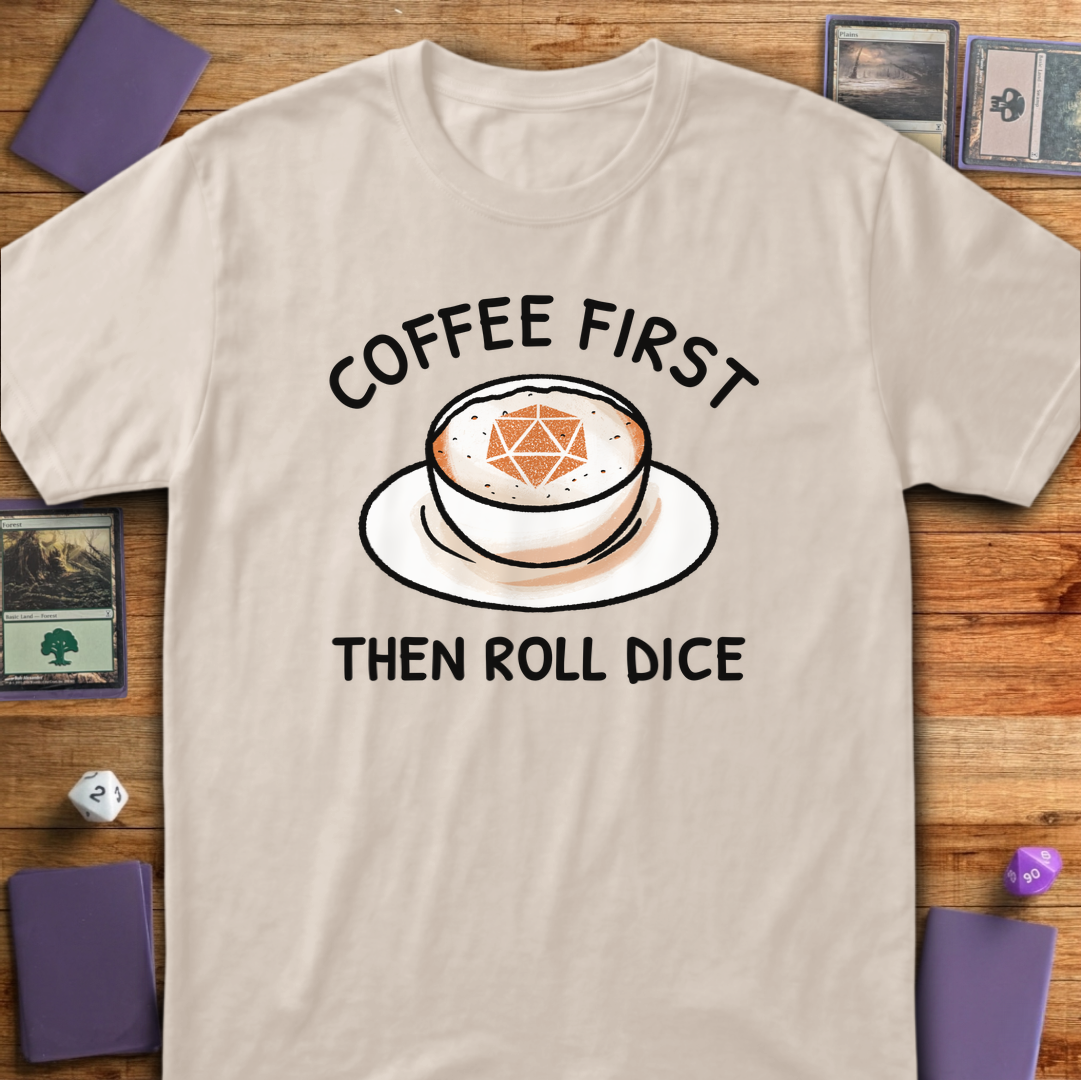 Coffee First Then Dice - Sand