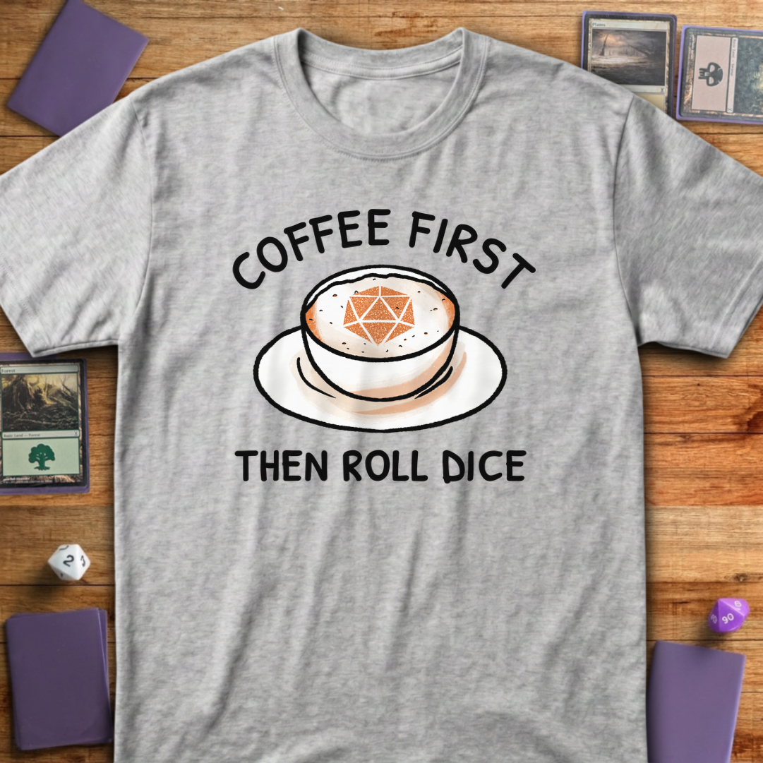 Coffee First Then Dice - Sport Grey