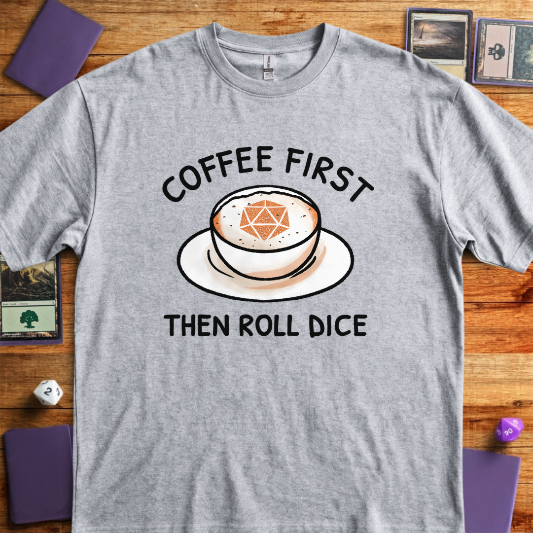 Coffee First Then Dice - Sport Grey