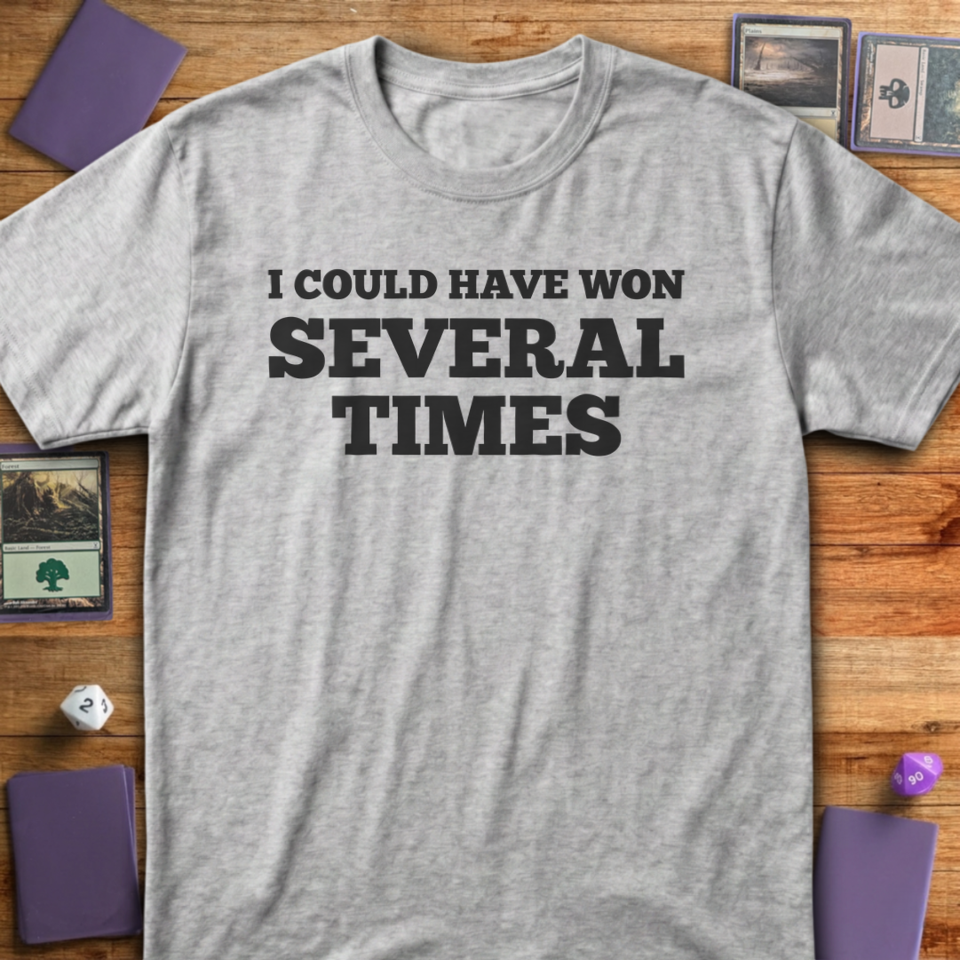I Could Have Won Several Times - Sport Grey
