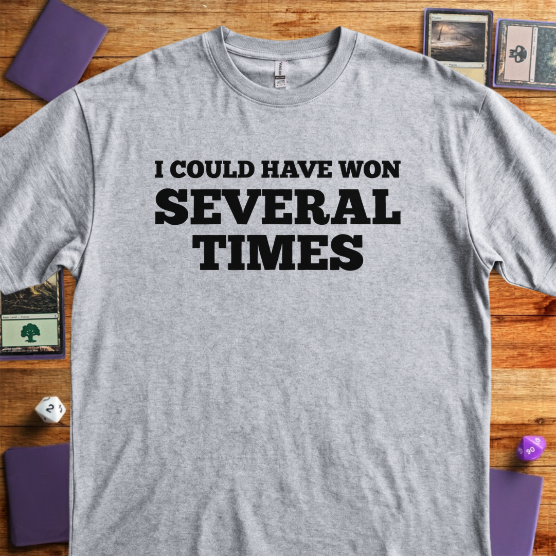 I Could Have Won Several Times - Sport Grey