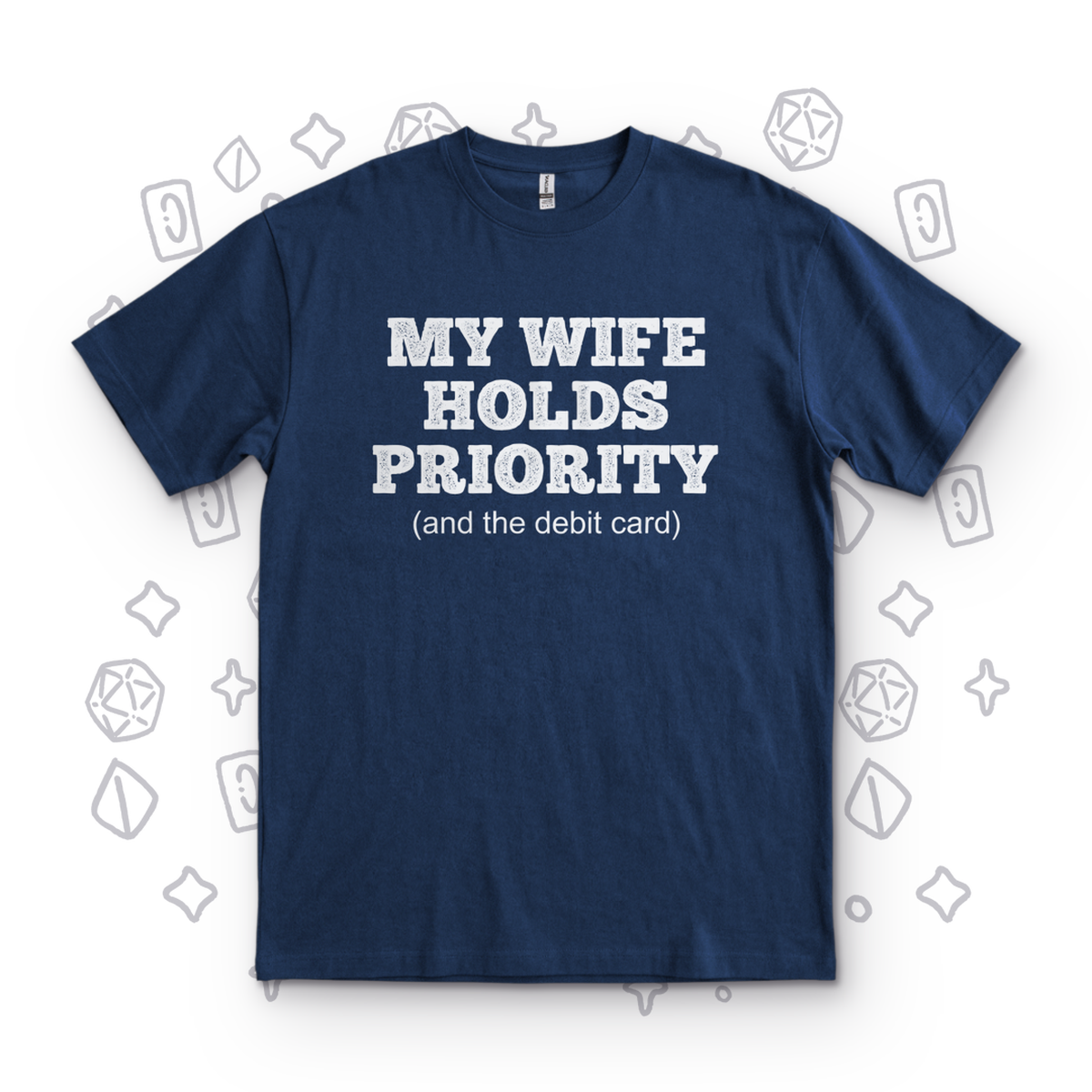 My Wife Holds Priority - Navy