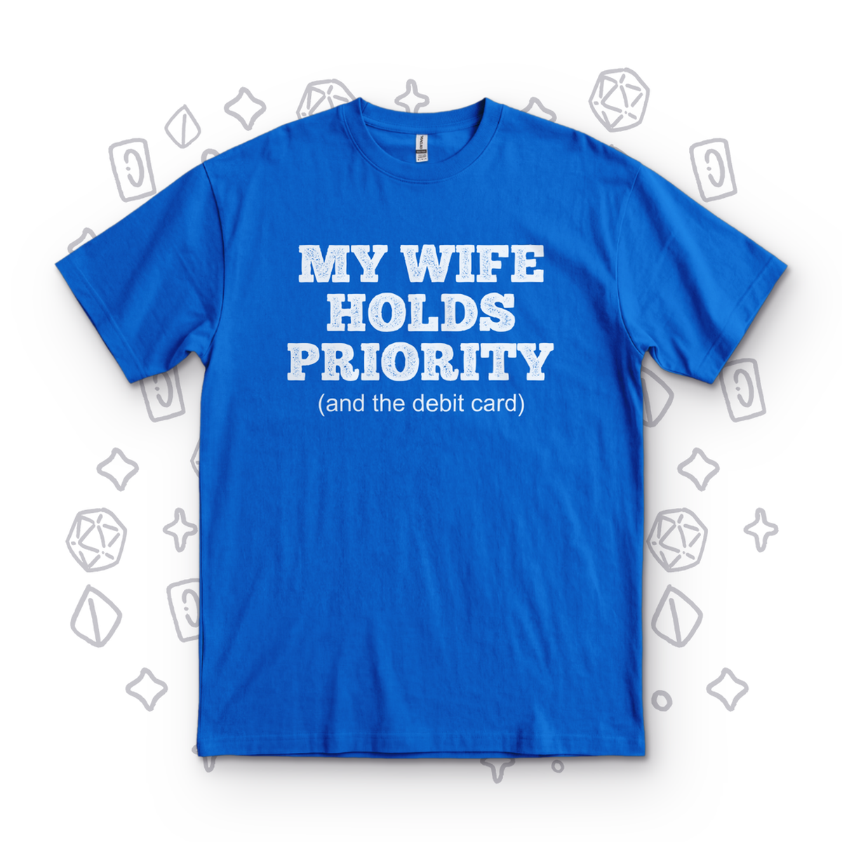 My Wife Holds Priority - Royal