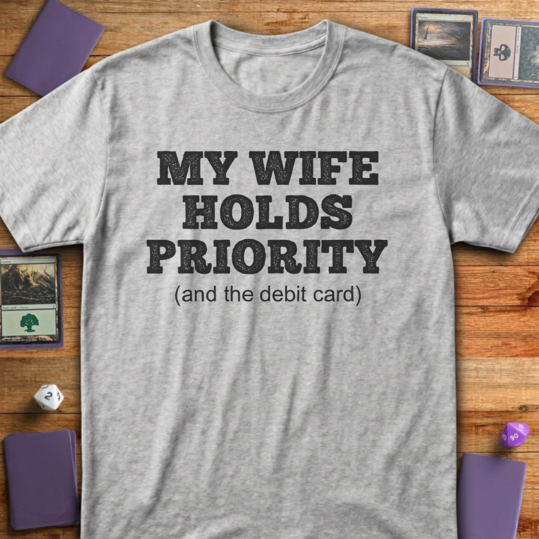My Wife Holds Priority - Sport Grey