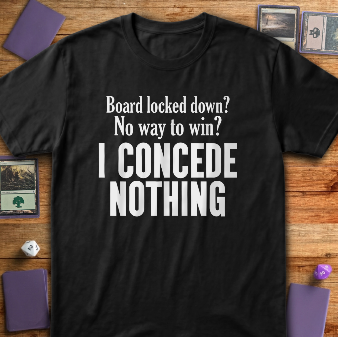 I Concede Nothing - Black