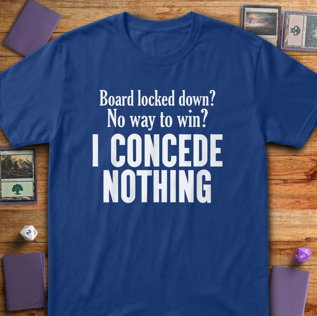I Concede Nothing - Royal