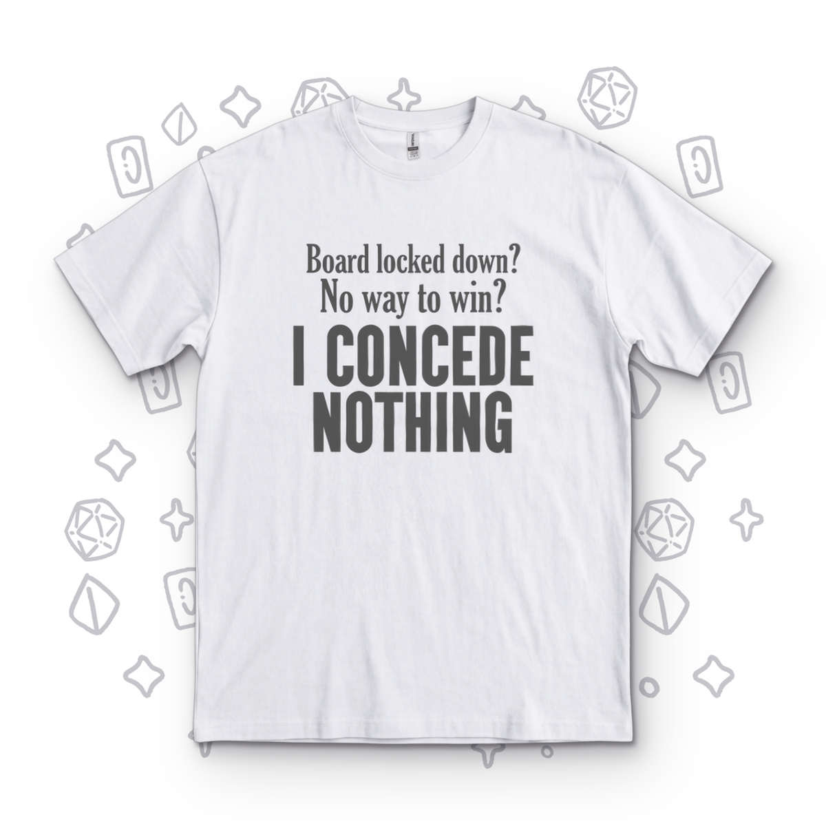 I Concede Nothing - White
