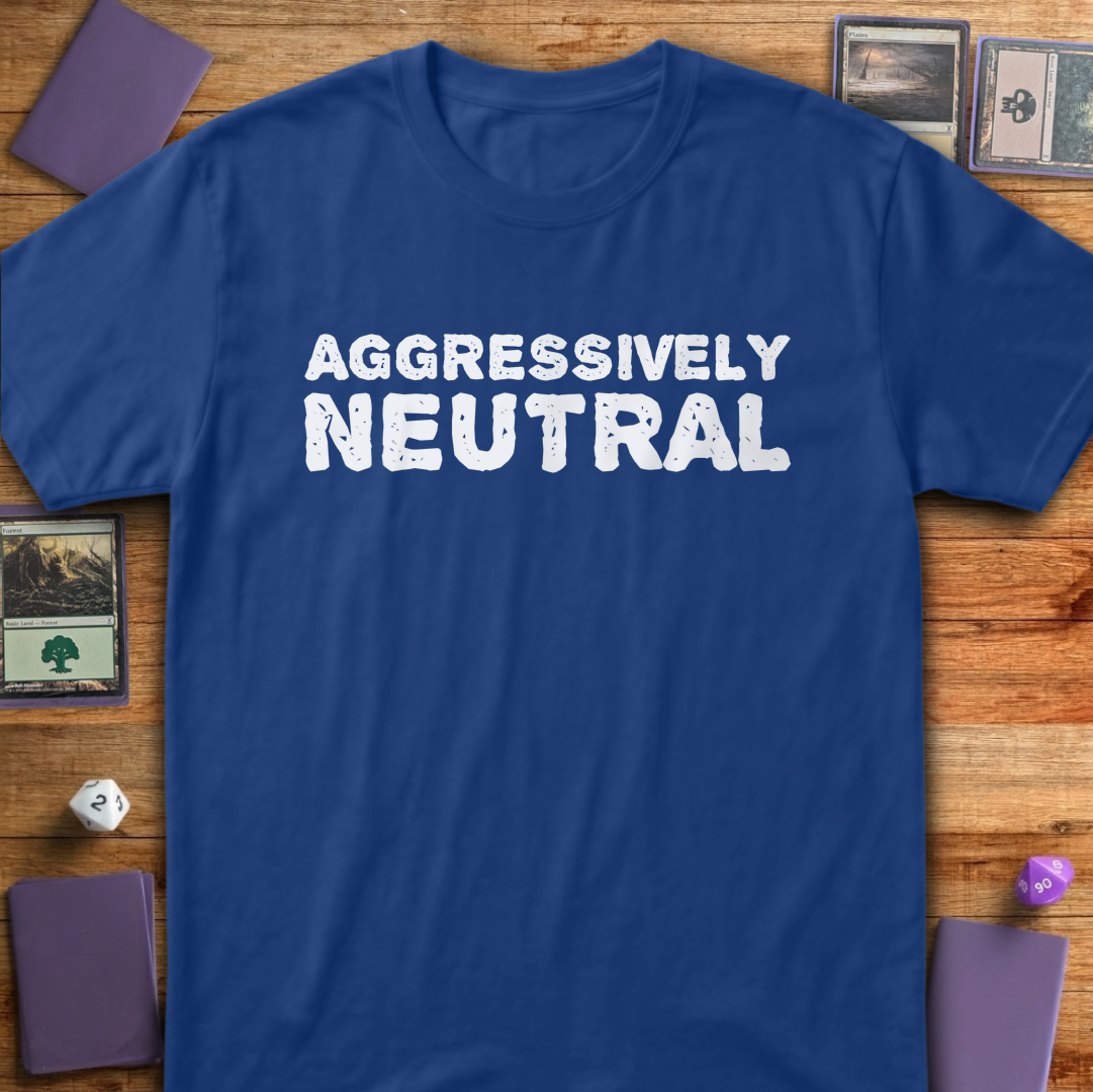 Aggressively Neutral - Royal