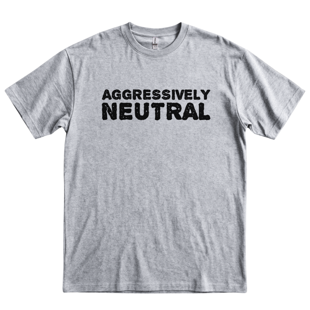 Aggressively Neutral - Sport Grey