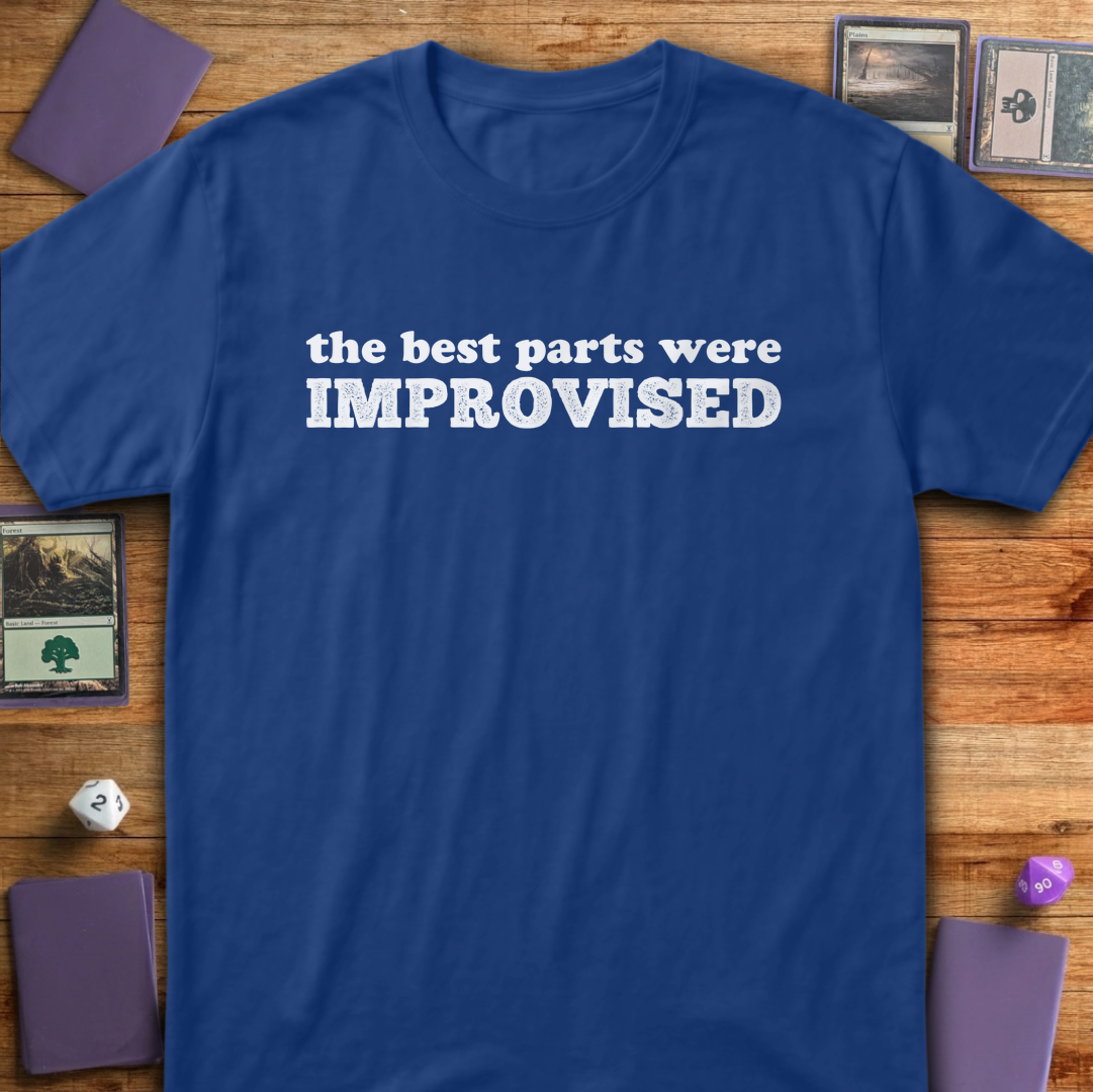 The Best Parts Were Improvised - Royal