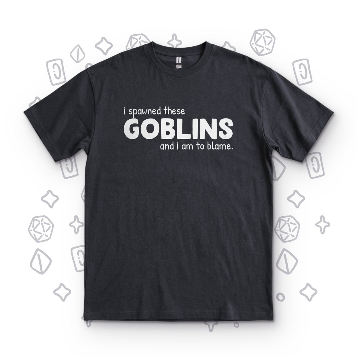 I Summoned These Goblins - Black