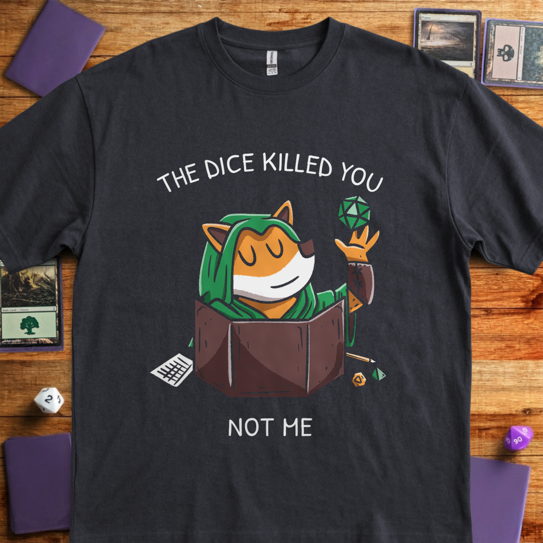 The Dice Killed You - Black