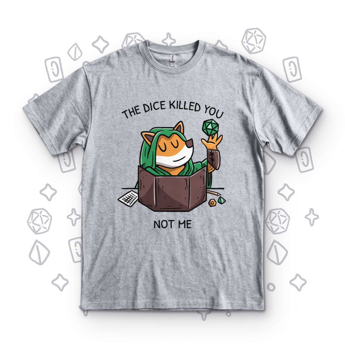 The Dice Killed You - Sport Grey